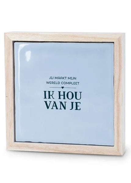 Liefs in een lijstje tegel